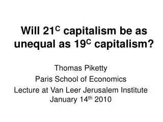 Will 21 C capitalism be as unequal as 19 C capitalism?