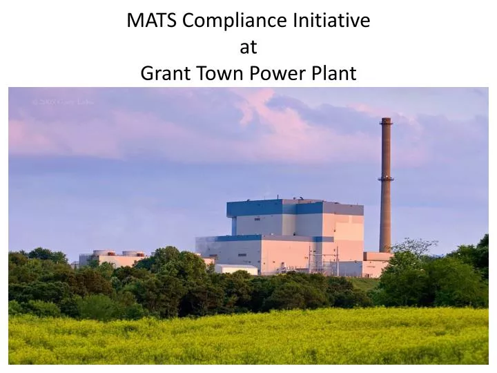mats compliance initiative at grant town power plant