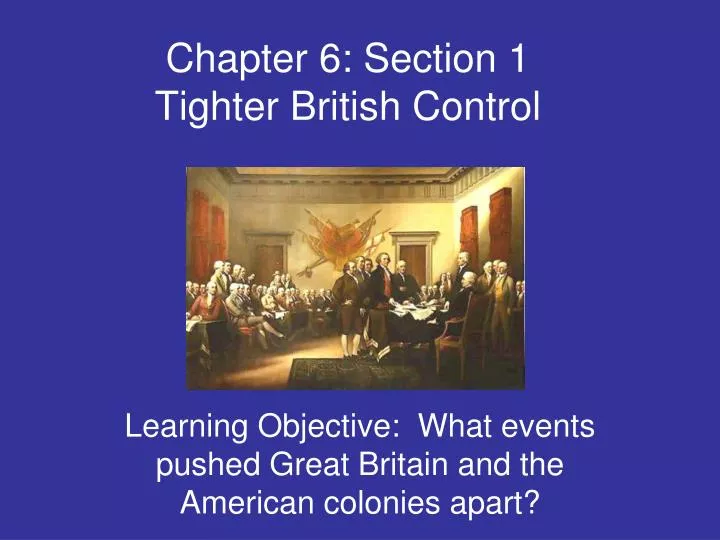 chapter 6 section 1 tighter british control