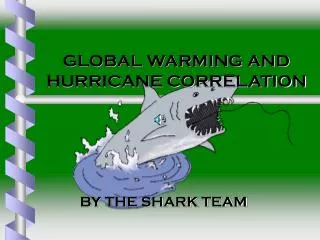 GLOBAL WARMING AND HURRICANE CORRELATION