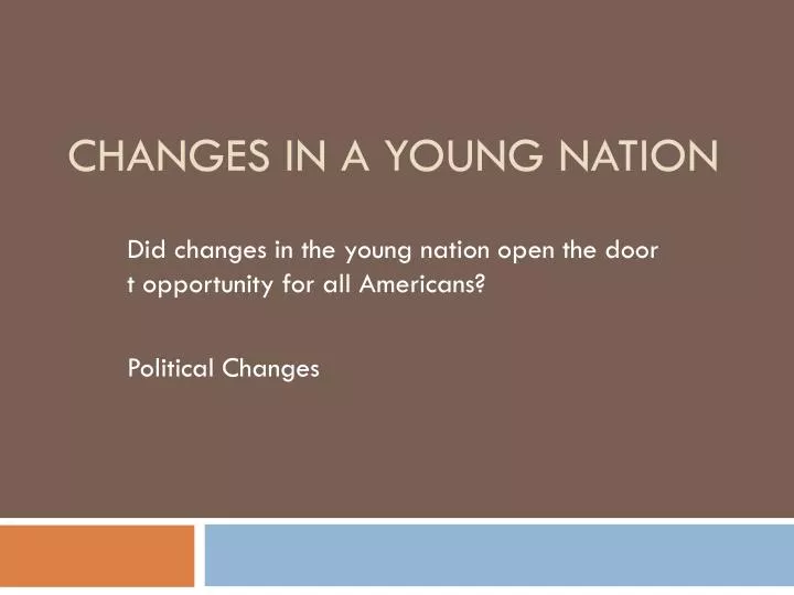 changes in a young nation