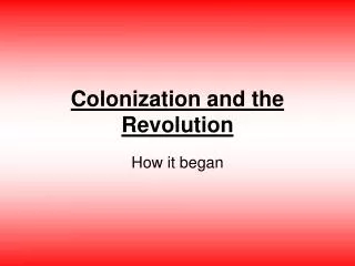 Colonization and the Revolution