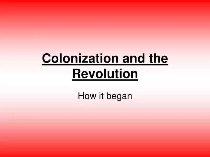 colonization and the revolution