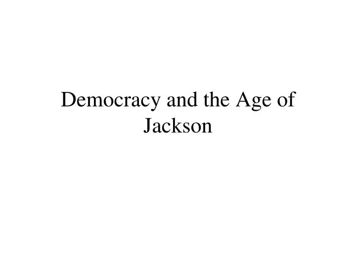 democracy and the age of jackson