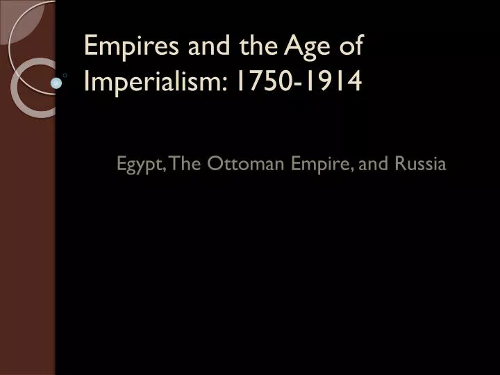 empires and the age of imperialism 1750 1914