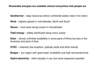 Renewable energies are available almost everywhere that people are