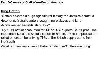 Part 3-Causes of Civil War---Reconstruction King Cotton