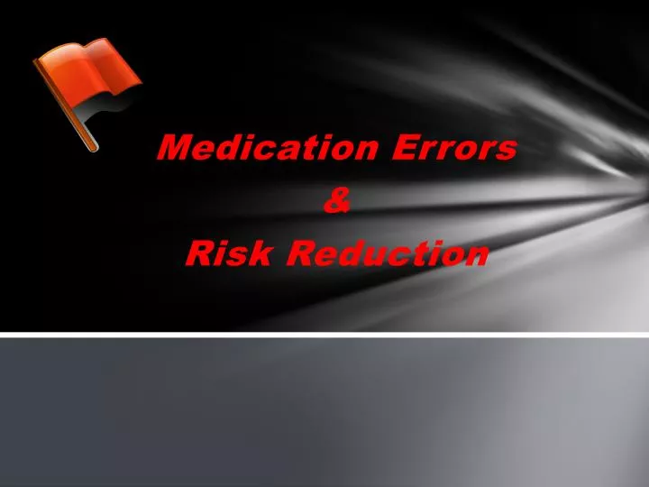 medication errors risk reduction