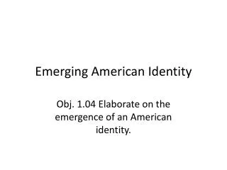 Emerging American Identity