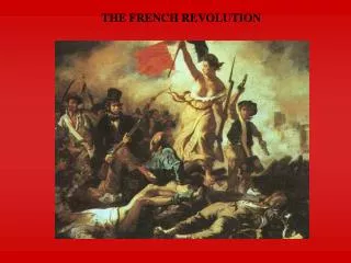 THE FRENCH REVOLUTION