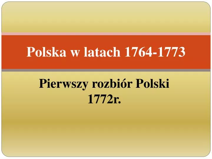 polska w latach 1764 1773
