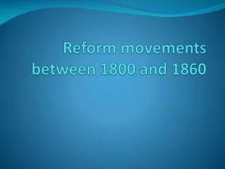 Reform movements between 1800 and 1860