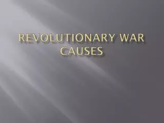 Revolutionary War Causes
