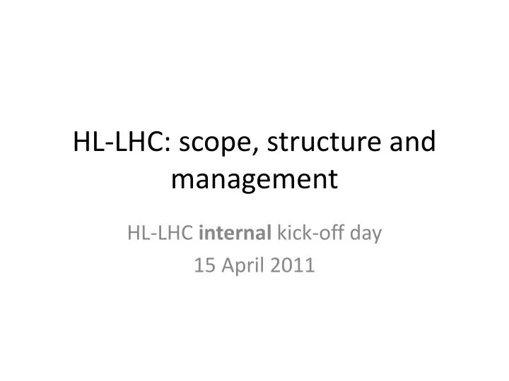 hl lhc scope structure and management