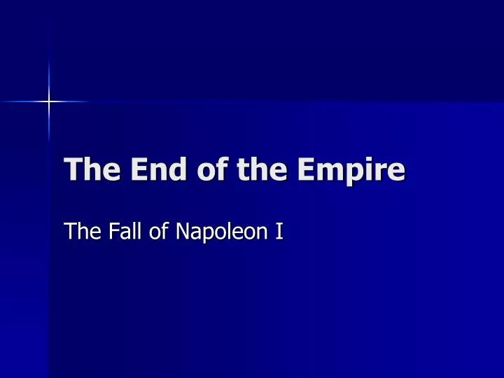 the end of the empire