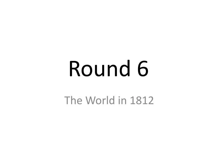 round 6