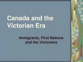 Canada and the Victorian Era