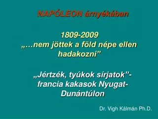 1809 2009 nem j ttek a f ld n pe ellen hadakozni