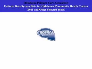 Oklahoma Primary Care Association Total Patients Served at CHCs Statewide 2002-2011