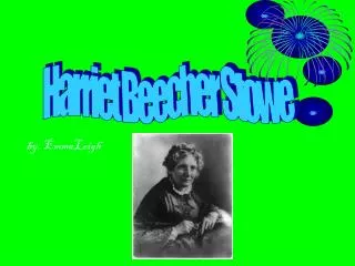 Harriet Beecher Stowe