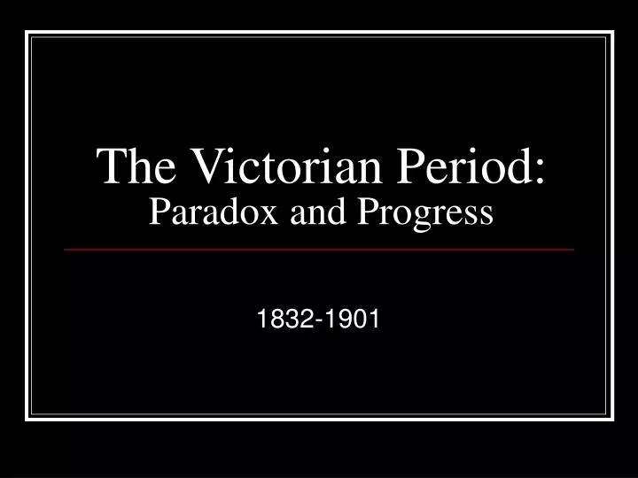 the victorian period paradox and progress