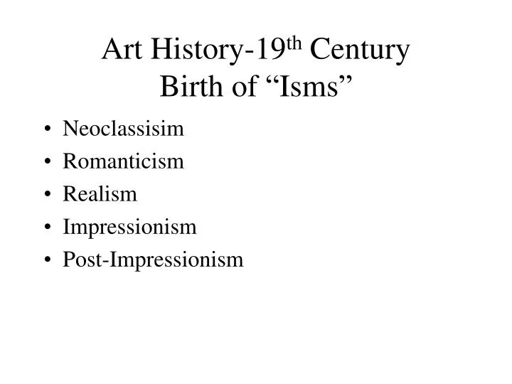 art history 19 th century birth of isms