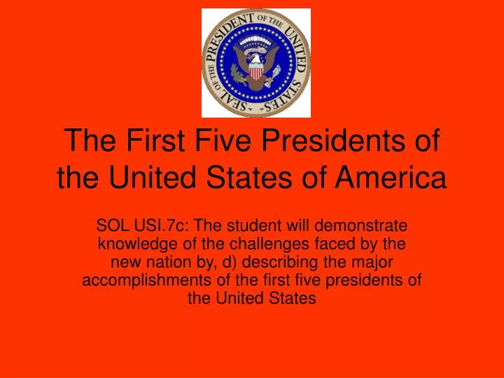the first five presidents of the united states of america