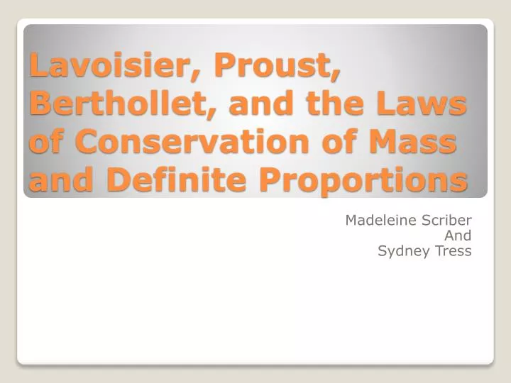 lavoisier proust berthollet and the laws of conservation of mass and definite proportions