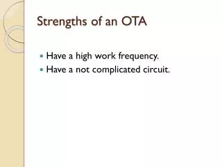 Strengths of an OTA