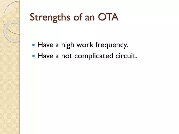strengths of an ota