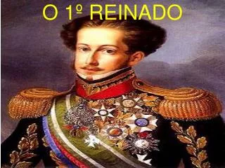 o 1 reinado
