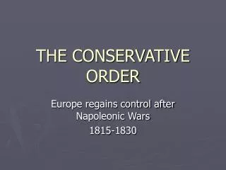 THE CONSERVATIVE ORDER