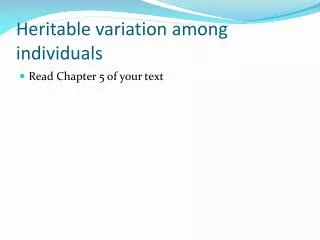 Heritable variation among individuals