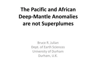 The Pacific and African Deep-Mantle Anomalies are not Superplumes