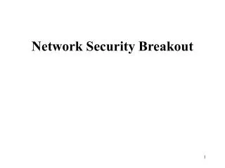 Network Security Breakout