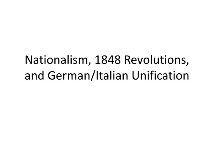 nationalism 1848 revolutions and german italian unification