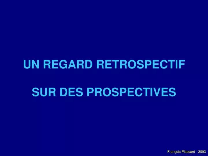 un regard retrospectif sur des prospectives