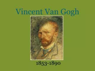 vincent van gogh