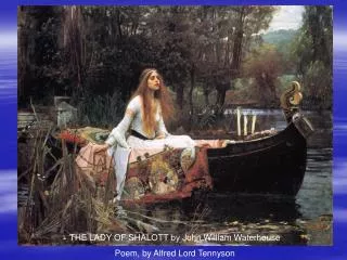 THE LADY OF SHALOTT by John William Waterhouse Poem, by Alfred Lord Tennyson