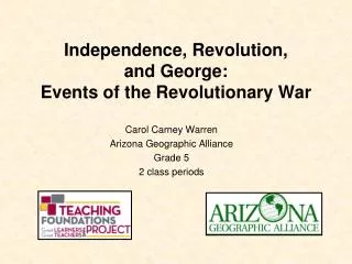 Independence, Revolution, and George: Events of the Revolutionary War