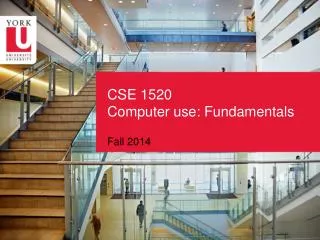 CSE 1520 Computer use: Fundamentals