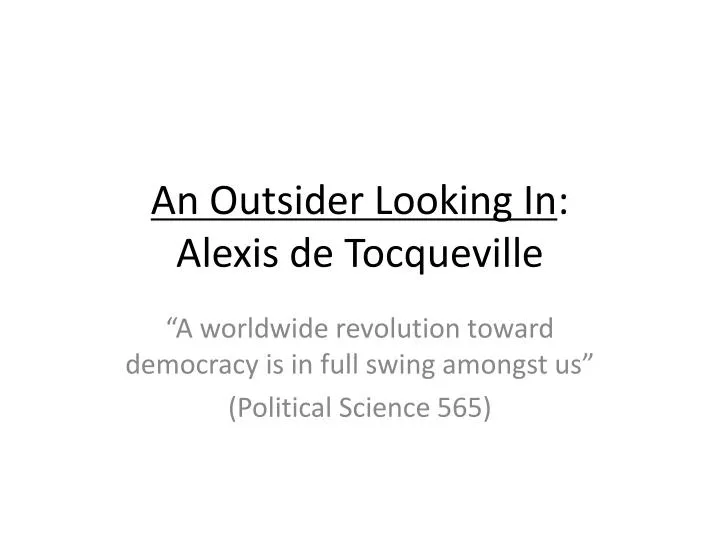 an outsider looking in alexis de tocqueville