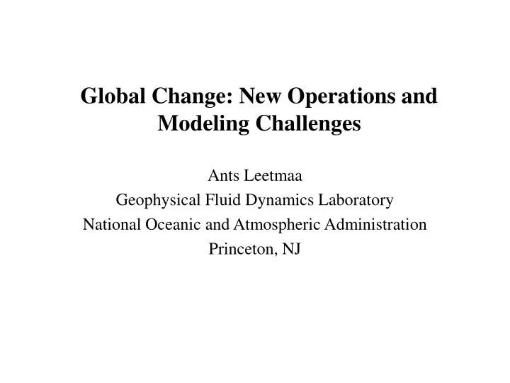 global change new operations and modeling challenges