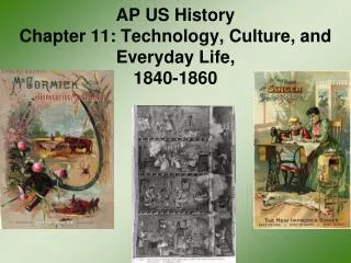 AP US History Chapter 11: Technology, Culture, and Everyday Life, 1840-1860
