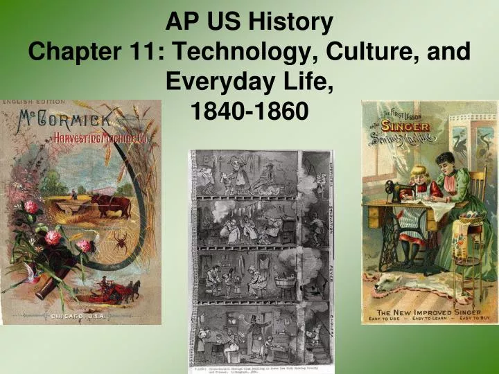ap us history chapter 11 technology culture and everyday life 1840 1860
