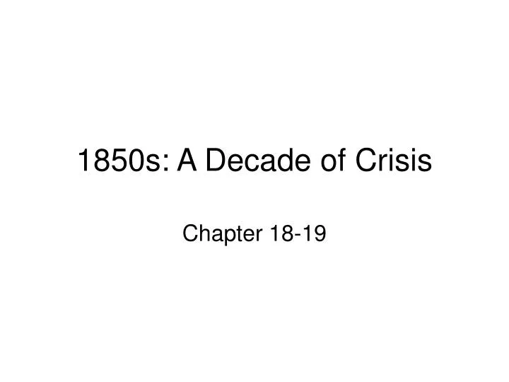1850s a decade of crisis
