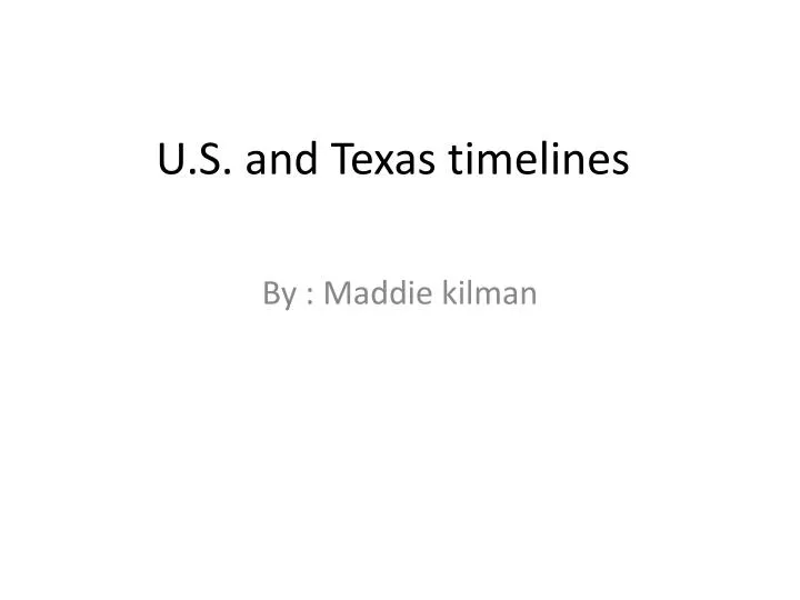 u s and texas timelines