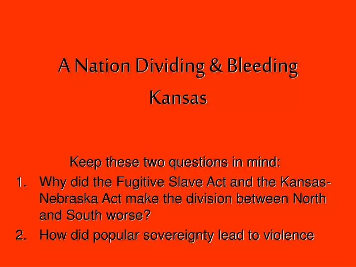a nation dividing bleeding kansas