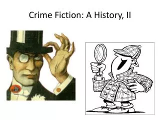 Crime Fiction: A History, II