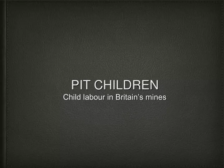 pit children
